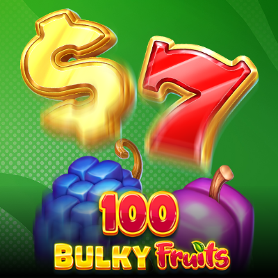 100 Bulky Fruits